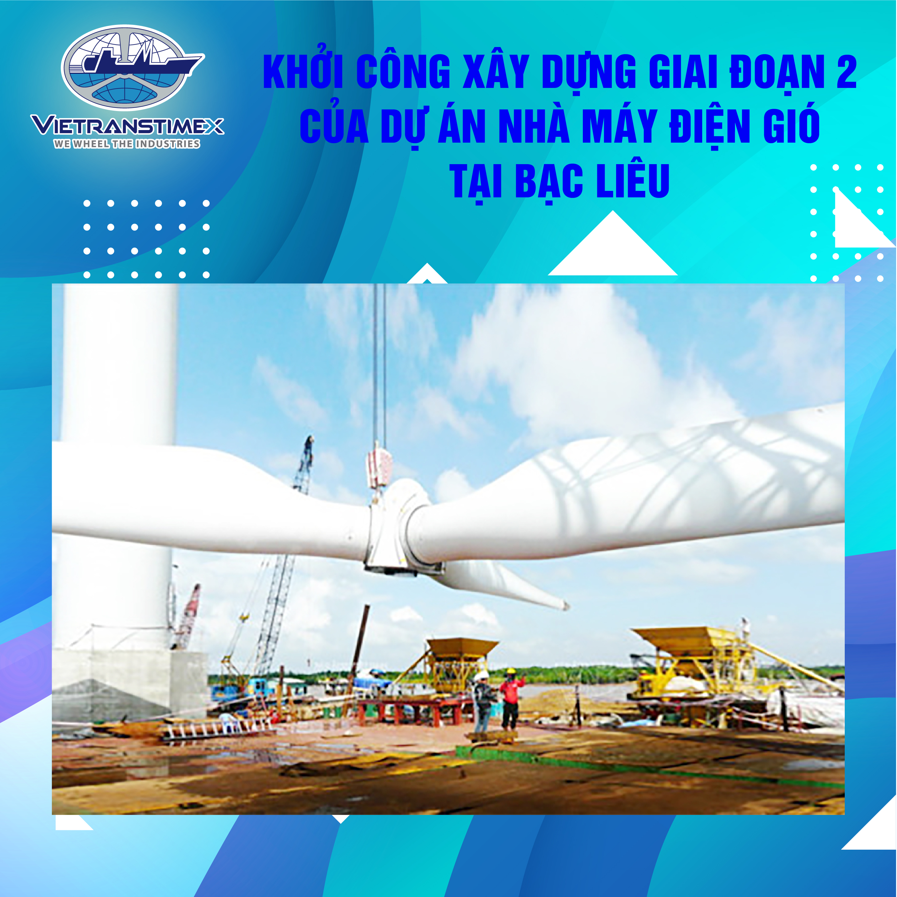 Khởi Công Xây Dựng Giai Đoạn 2 Của Dự Án Nhà Máy Điện Gió Tại Bạc Liêu